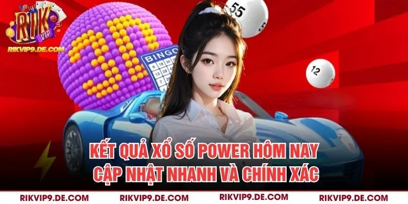 Kết quả xổ số Power hôm nay